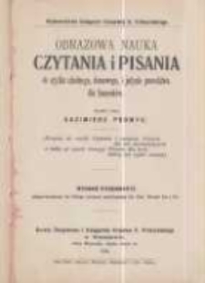 Obrazowa nauka czytania i pisania do użytku szkolnego, domowego, i jedynie prawdziwa dla Samouk&oacute;w