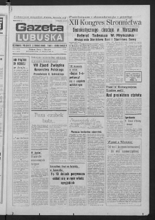 Gazeta Lubuska : dziennik Polskiej Zjednoczonej Partii Robotniczej : Zielona G&oacute;ra - Gorz&oacute;w R. XXIX Nr 54 (16 marca 1981). - Wyd. A