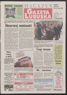 Gazeta Lubuska : magazyn R. XLVI [właśc. XLVII], nr 74 (28/29 marca 1998). - Wyd 1