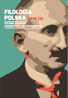Filologia Polska. Roczniki Naukowe Uniwersytetu Zielonogórskiego, 2018, z. 4