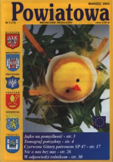 Powiatowa: miesięcznik niezależny, nr 3 (72) (marzec 2005)