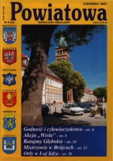 Powiatowa: miesięcznik niezależny, nr 6 (99) (czerwiec 2007)