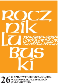 Rocznik Lubuski (t. 26, cz. 2): Szlachta pogranicza śląsko-wielkopolsko-lubuskiego (XVI-XVIII wiek) - spis treści