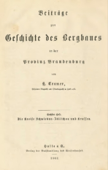 Beiträge zur Geschichte des Bergbaues in der Provinz Brandenburg: Sechstes heft