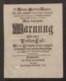 D. Johann Friedrich Mayers ... Hertz-bewegliche Warnung fur einen Falschen Eyd : Als ein Formular denen ungeubten Priestern aus dem Greiffswaldischen academischen Consistorio im Druck communiciret