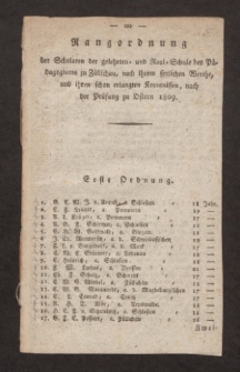 Rangordnung der Scholaren der gelehrten- und Real-Schule des Pädagogiums zu Züllichau, nach ihrem sittlichen Werthe, und ihren schon erlangten Kenntnissen, nach der Prüfung zu Ostern 1809