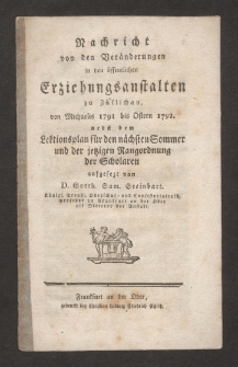 Nachricht von den Veränderungen in den öffentlichen Erziehungsanstalten zu Züllichau von Michaelis 1791 bis Ostern 1792