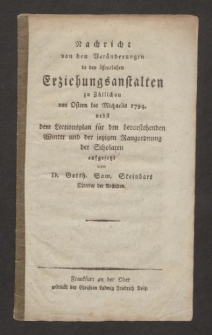 Nachricht von den Veränderungen in den öffentlichen Erziehungsanstalten zu Züllichau von Ostern bis Michaelis 1794