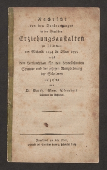 Nachricht von den Ver&auml;nderungen in den &ouml;ffentlichen Erziehungsanstalten zu Z&uuml;llichau von Michaelis 1794 bis Ostern 1795