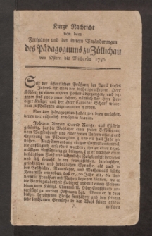 Kurze Nachricht von dem Fortgange und den innern Ver&auml;nderungen des P&auml;dagogiums zu Z&uuml;llichau von Ostern bis Michaelis 1786
