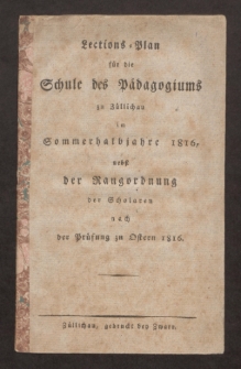 Lections-Plan f&uuml;r die Schule des P&auml;dagogiums zu Z&uuml;llichau im Sommerhalbjahre 1816