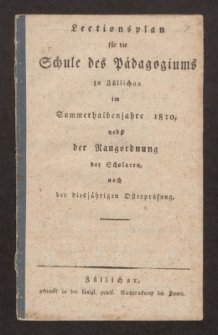 Lectionsplan f&uuml;r die Schule des P&auml;dagogiums zu Z&uuml;llichau im Sommerhalbenjahre 1810