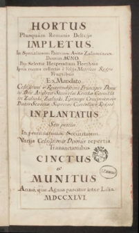 Hortus Plusquam Romanis Delicijs Impletus In Specialiorem Pascuam Avito Załuscianae [...]