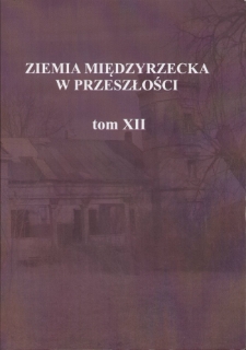 Ziemia Międzyrzecka w przeszłości, t. 12