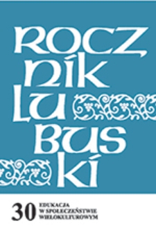 Rocznik Lubuski (t. 30, cz. 1): Edukacja w społeczeństwie wielokulturowym - spis treści