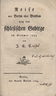 Reise von Berlin über Breslau nach dem schlesischen Gebirge im Sommer 1783