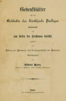 Gedenkblätter aus der Geschichte des Kirchspiels Padligar