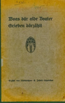 Woas där alde Voater Grieben därzählt!