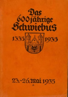 Das 600j&auml;hrige Schwiebus 1335-1935