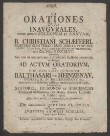 Ad Orationes Dvas Inavgvrales, vnam autem Solemnem Et Annvam In B. Christiani Schaefferi, Praetoris Olim Vrbani Bene Meriti, Et Optime Adhvc De Patria Post Obitvm Merentis Memoriam. D. X Cal. Maii M DCC XLVIII. habendas