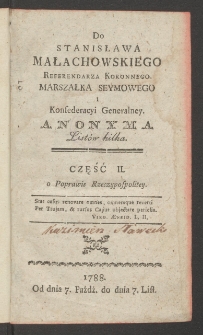 Do Stanisława Małachowskiego Referendarza Koronnego, O Przyszłym Seymie Anonyma List&oacute;w kilka. Cz. 2, O Poprawie Rzeczypospolitey