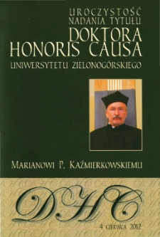 Uroczystość nadania tytułu doktora honoris causa Uniwersytetu Zielonogórskiego Marianowi P. Kaźmierkowskiemu