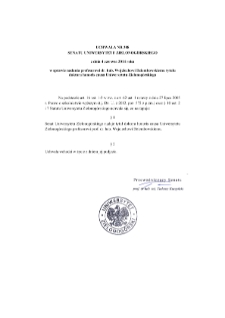 Uchwała nr 308 Senatu Uniwersytetu Zielonogórskiego z dnia 4 czerwca 2014 roku w sprawie nadania profesorowi dr. hab. Wojciechowi Dziembowskiemu tytułu doktora honoris causa Uniwersytetu Zielonogórskiego