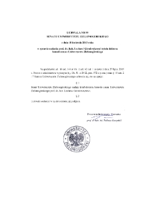 Uchwała nr 99 Senatu Uniwersytetu Zielonogórskiego z dnia 18 kwietnia 2013 roku w sprawie nadania prof. dr. hab. Lechowi Górniewiczowi tytułu doktora honoris causa Uniwersytetu Zielonogórskiego