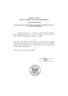Uchwała nr 232 Senatu Uniwersytetu Zielonogórskiego z dnia 25 kwietnia 2007 roku w sprawie nadania prof. dr. hab. Julianowi Musielakowi tytułu doktora honoris causa Uniwersytetu Zielonogórskiego