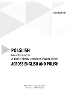 POLGLISH: Contrastive Analysis as a tool to identify components of special interest across English and Polish