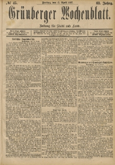 Grünberger Wochenblatt: Zeitung für Stadt und Land, No. 45. (15. April 1887)
