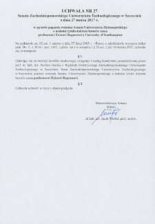 Uchwała nr 27 Senatu Zachodniopomorskiego Uniwersytetu Technologicznego w Szczecinie z dnia 27 marca 2017 r. w sprawie poparcia wniosku Senatu Uniwersytetu Zielonogórskiego o nadanie tytułu doktora honoris causa profesorowi Ericowi Rogersowi z University of Southampton