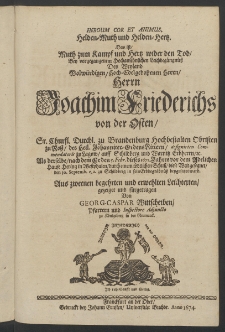Heroum cor et animus. Helden-Muth und Helden-Hertz : das ist Muth zum Kampf und Hertz wider den Tod, bey ... Leichbegängnüss des Weyland [...]