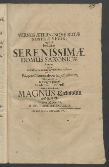 Vernus aeternusque rutae nostrae vigor: quod est felicitas Serenissimae Domus Saxonicae summa, quam gratissimo humillimoque animo ac calamo descriptum [...]