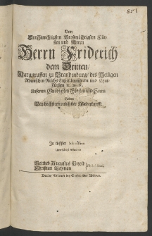 Dem Durchlauchtigsten, Grossmächtigsten Fürsten und Herrn, Herrn Friderich dem Dritten, Marggraffen zu Brandenburg [...]