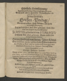 Göttliche Heimführung, auss den zum Leichen-Text vorgelegten Worten: Stehe auff! Meine Freundin! Meine Schöne! ... in einer christlichen Leichen-Predigt, bey ... Beerdigung dess ... Fräuleins Anna, gebornen von Unruhin, dess Edlen ... Herrn Christoph von Unruh, ...