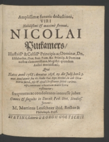 Amplissimae funeris deductioni, ... Nicolai Putkamers, ... Principis ac Dominae, Dn. Elisabethae, Ducis Stet. Pom...., qui natus anno 1568 [...]