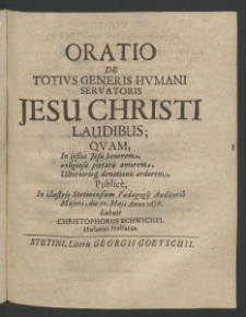Oratio de totius generis humani Servatoris Jesu Christi laudibus [...]