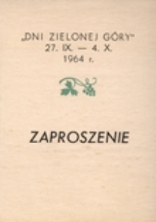 "Dni Zielonej Góry" 27. IX. - 4. X. 1964 r.: zaproszenie