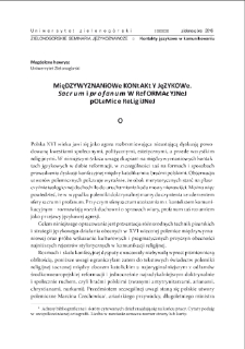 Międzywyznaniowe kontakty językowe. "Sacrum i profanum" w reformacyjnej polemice religijnej = Language contacts among Christian denominations. "Sacrum and profanum" in the reformation religious polemics