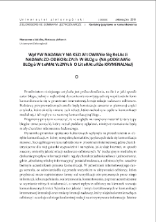 Wpływ nadawcy na kształtowanie się relacji nadawczo-odbiorczych w blogu (na podstawie blogów tematycznych o literaturze kryminalnej) = Sender`s impact on the development of sender-receiver relations in a blog (based on thematic blogs about criminal literature)