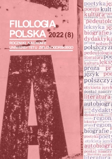 Filologia Polska. Roczniki Naukowe Uniwersytetu Zielonogórskiego, 2022, z. 8