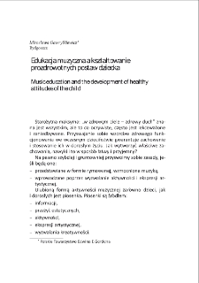 Edukacja muzyczna a kształtowanie prozdrowotnych postaw dziecka = Music education and the development of healthy attitudes of the child