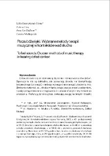 Poczuć dźwięki. Wybrane metody terapii muzycznej w kontekście wad słuchu = To feel sounds. Choosen methods of music therapy in hearing defect context