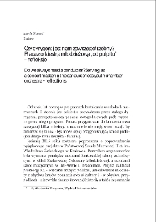 Czy dyrygent jest nam zawsze potrzebny? Praca z orkiestrą młodzieżową "od pulpitu" - refleksje = Do we always need a conductor? Serving as a concertmaster in the conductorless youth chamber orchestra - reflections
