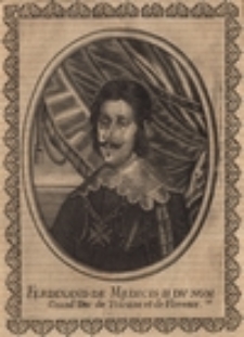 Ferdinand de Medicis II du nom Grand Duc de Toscane et de Florence