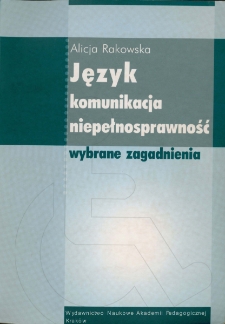 Język - komunikacja - niepełnosprawność: wybrane zagadnienia - wprowadzenie