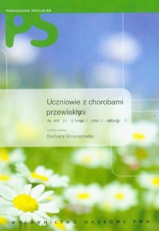 Uczniowie z chorobami przewlekłymi: jak wspierać ich rozwój, zdrowie i edukację - spis treści