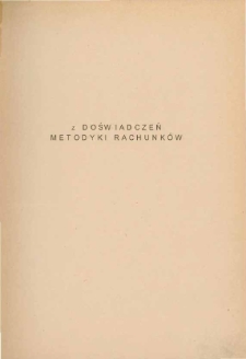 Z doświadczeń metodyki rachunków: protokóły lekcyj i dyskusyj P.W.K.N.