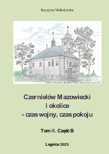 Czernielów Mazowiecki i okolice, t. 2, część B: Czas wojny, czas pokoju